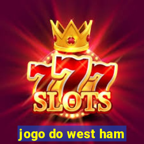 jogo do west ham